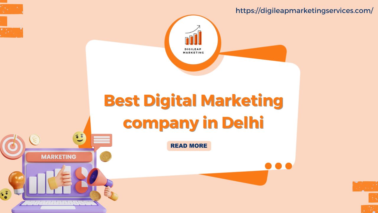 Best Digital Marketing Company in Delhi, Best Digital Marketing Company, Digital Marketing Company in Delhi, Best Digital Marketing, Digital Marketing,